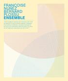 Couverture du livre « Ensemble » de Bernard Plossu et Francoise Nunez aux éditions Libel