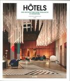 Couverture du livre « Hotels ; une architecture entre tendance et intemporel » de Christine Desmoulins aux éditions Architectures A Vivre