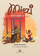 Couverture du livre « Miezi dans l'atelier du tissu » de Ophelie Boudimbou aux éditions Ophelie Boudimbou