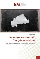 Couverture du livre « Les representations du francais au burkina » de Graber-F aux éditions Editions Universitaires Europeennes