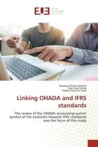 Couverture du livre « Linking ohada and ifrs standards - the review of the ohada accounting system symbol of the evolution » de Joachim/Isidore aux éditions Editions Universitaires Europeennes