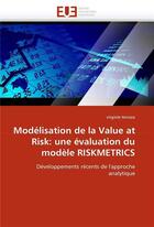 Couverture du livre « Modelisation de la value at risk: une evaluation du modele riskmetrics » de Virginie Terraza aux éditions Editions Universitaires Europeennes