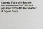 Couverture du livre « Carnet d'une choreographe ; 4 dvd » de Anne De Keersmaeker et Bojana Cvejic aux éditions Fonds Mercator