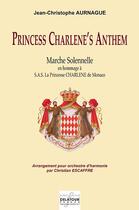 Couverture du livre « Princess charlene's anthem score » de Aurnague Jc aux éditions Delatour