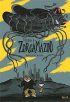 Couverture du livre « Voyage à Zorgamazoo » de Robert Paul Weston aux éditions Seuil Jeunesse