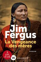 Couverture du livre « La vengeance des mères » de Jim Fergus aux éditions A Vue D'oeil