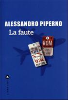 Couverture du livre « La faute » de Alessandro Piperno aux éditions Liana Levi