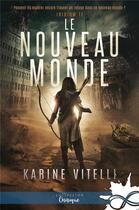 Couverture du livre « Iridium - t01 - le nouveau monde - iridium, t1 » de Karine Vitelli aux éditions Collection Infinity