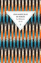 Couverture du livre « La mémoire de riz » de Jean-Marie Blas De Roblès aux éditions Zulma