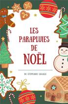 Couverture du livre « Les Parapluies de Noël » de Stephanie Lagalle aux éditions Librinova