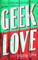 Couverture du livre « Geek Love » de Dunn Katherine aux éditions Little Brown Book Group Digital