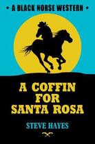 Couverture du livre « A Coffin for Santa Rosa » de Hayes Steve aux éditions Hale Robert Digital