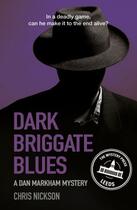 Couverture du livre « Dark Briggate Blues » de Nickson Chris aux éditions History Press Digital