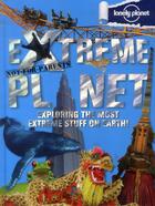 Couverture du livre « Extreme planet » de Michael Dubois et Katri Hilden aux éditions Lonely Planet France