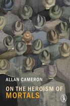 Couverture du livre « On the Heroism of Mortals » de Cameron Allan aux éditions Vagabond Voices Digital