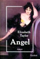 Couverture du livre « Angel » de Elizabeth Taylor aux éditions Hachette Litteratures