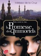 Couverture du livre « Les vampires de Manhattan t.6 ; la promesse des immortels » de Melissa De La Cruz aux éditions Le Livre De Poche Jeunesse