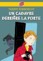 Couverture du livre « Un cadavre derrière la porte » de Robberecht/Diet aux éditions Le Livre De Poche Jeunesse