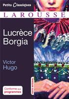Couverture du livre « Lucrèce Borgia, de Victor Hugo » de Laurence Babic et Cecile Jannuska aux éditions Larousse