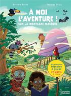 Couverture du livre « A moi l'aventure ! sur la montagne magique » de Bauza/Priou aux éditions Larousse