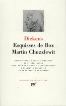 Couverture du livre « Esquisses de Boz ; Martin Chuzzlewit » de Charles Dickens aux éditions Gallimard