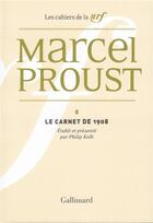 Couverture du livre « Le carnet de 1908 » de Marcel Proust aux éditions Gallimard