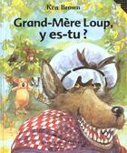 Couverture du livre « Grand-mere loup y es-tu » de Ken Brown aux éditions Gallimard-jeunesse