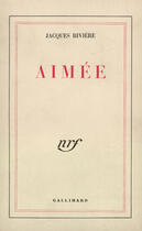 Couverture du livre « Aimee » de Jacques Riviere aux éditions Gallimard