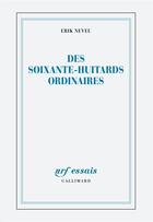 Couverture du livre « Des soixante-huitards ordinaires » de Erik Neveu aux éditions Gallimard