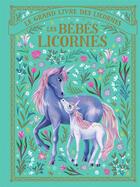Couverture du livre « Le grand livre des licornes : Les bébés licornes » de May Shaw aux éditions Gallimard-jeunesse