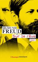 Couverture du livre « Sur le rêve 1901 » de Sigmund Freud aux éditions Flammarion