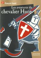 Couverture du livre « Aventures du chevalier huon (nouvelle edition) (les) » de Francois Suard aux éditions Pere Castor