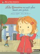 Couverture du livre « Lulu-Grenadine ne veut plus sucer son pouce » de Laurence Gillot et Lucie Durbiano aux éditions Nathan