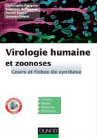 Couverture du livre « Virologie humaine et zoonoses ; cours, fiches de synthése et QCM » de Christophe Pasquier et Stephane Bertagnoli et Daniel Dunia et Jacques Izopet aux éditions Dunod