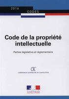 Couverture du livre « Code de la propriété intellectuelle ; parties législative et réglementaire » de Journaux Officiels aux éditions Direction Des Journaux Officiels