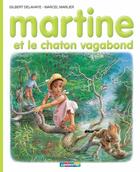 Couverture du livre « Martine T.44 ; Martine et le chaton vagabond » de Delahaye Gilbert et Marlier Marcel aux éditions Casterman Jeunesse