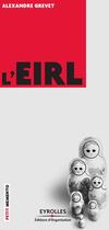 Couverture du livre « L'EIRL » de Alexandre Grevet aux éditions Eyrolles