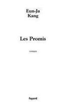 Couverture du livre « Les promis » de Eun-Ja Kang aux éditions Fayard