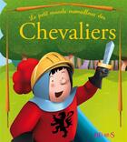 Couverture du livre « Le petit monde merveilleux des chevaliers » de  aux éditions Fleurus