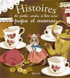 Couverture du livre « Histoires de petite souris à lire avec papa et maman » de Emmanuelle Lepetit et Annette Marnat aux éditions Fleurus