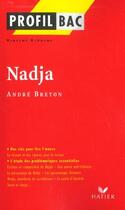 Couverture du livre « Nadja d'André Breton » de Vincent Debagne aux éditions Hatier
