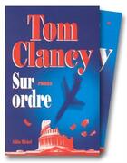 Couverture du livre « Sur ordre » de Tom Clancy aux éditions Albin Michel