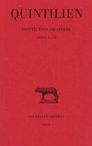 Couverture du livre « Institution oratoire t.6 ; livres X-XI » de Quintilien aux éditions Belles Lettres