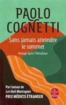 Couverture du livre « Sans jamais atteindre le sommet » de Paolo Cognetti aux éditions Le Livre De Poche