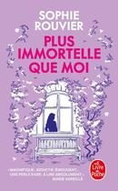 Couverture du livre « Plus immortelle que moi » de Sophie Rouvier aux éditions Le Livre De Poche