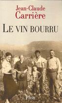 Couverture du livre « Le vin bourru » de Jean-Claude Carriere aux éditions Plon