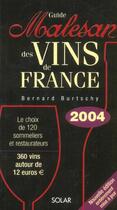 Couverture du livre « Guide Malesan Des Vins De France » de Burtschy Bernard aux éditions Solar