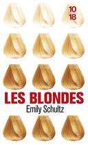Couverture du livre « Les blondes » de Emily Schultz aux éditions 10/18