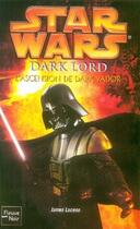 Couverture du livre « Star wars - numero 79 dark lord - l'ascension de dark vador » de James Luceno aux éditions Fleuve Editions