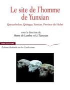 Couverture du livre « Le site de l'homme de Yunxian » de Henry De Lumley et Li Tianyuan aux éditions Cnrs